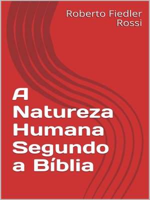 cover image of A Natureza Humana Segundo a Bíblia